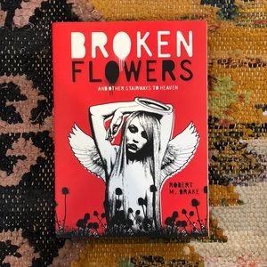 Broken Flowers Poetry Book By Robert M. Drake